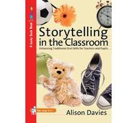 Storytelling in the Classroom: Enhancing Traditional Oral Skills for Teachers and Pupils (A Lucky Duck Book)