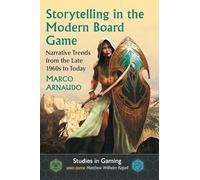 Marco Arnaudo Storytelling in the Modern Board Game (Tascabile)