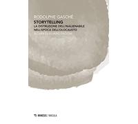 Storytelling. La distruzione dell'inalienabile nell'epoca dell'olocausto