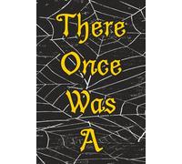 Storytelling Notebook: There Once Was A