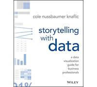 Cole Nussbaumer Knaflic Storytelling with Data (Tascabile)