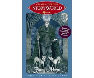 StoryWorld: Fairy Magic: Create-A-Story Kit by John Matthews (2011-04-12)