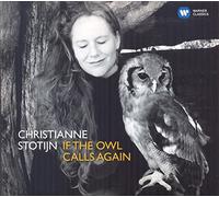 Stotijn, Christianne - If The Owl Calls Again
