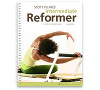 Stott Pilates Intermediate Reformer: A Fully Illustrated Manual