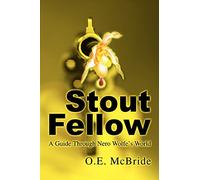 Stout Fellow: A Guide Through Nero Wolfe's World