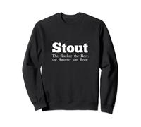 Stout - The Blacker the Beer, più dolce è la birra - divertente Felpa