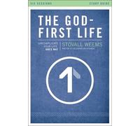 Stovall Weems The God-First Life Study Guide (Tascabile)