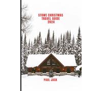 STOWE CHRISTMAS TRAVEL GUIDE 2024