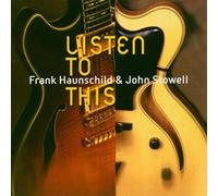 STOWELL, JOHN & HAUNSCHIL - LISTEN TO THIS