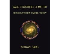 Stoyan Sarg Basic Structures of Matter (Tascabile)