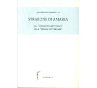 Strabone di Amasea. Dai "Commentari Storici" alla "Storia Universale"