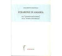 Strabone di Amasea. Dai "Commentari Storici" alla "Storia Universale"