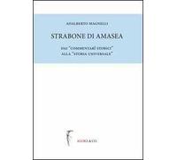 Strabone di Amasea. Dai "Commentari Storici" alla "Storia Universale"