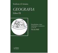 Strabone di Amasea. Geografia. Libro IX - 2023 - Edizioni Dal Sud