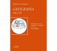 Strabone di Amasea. Geografia. Libro VII - Biffi Nicola