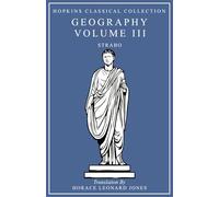 Strabo's Geography Volume III: Greek and English Parallel Translation (Hopkins Classical Collection)