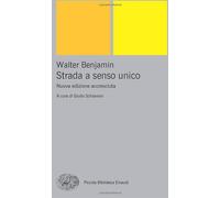 Strada a senso unico - Benjamin Walter