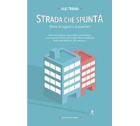 Strada che spunta. Storie di ragazzi e di quartieri