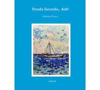 Strada facendo, Adrì