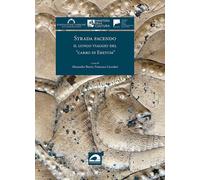 Strada facendo. Il lungo viaggio del «carro di Eretum». Ediz. illustrata