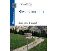 Strada facendo. Storie (vere) di migranti
