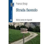 Strada facendo. Storie (vere) di migranti
