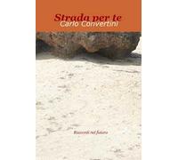 Strada per te. Racconti nel futuro