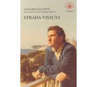 Strada vissuta. Leonardo Sacchetti racconta la vita di Giuseppe Querci