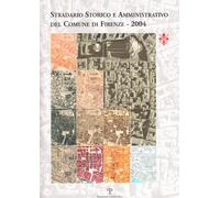 Stradario storico e amministrativo del Comune di Firenze 2004. Con CD-ROM