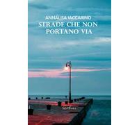 Strade che non portano via