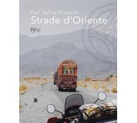 Strade d'Oriente - Finocchi Pier Felice