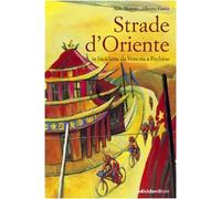 Strade d'Oriente. In bicicletta da Venezia a Pechino