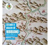 Strade e piazze di Nibbiano. Breve storia delle denominazioni