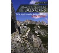 Strade e sentieri del Vallo Alpino. Mete storiche delle Alpi occidentali
