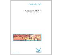 Strade maestre. Ritratti di scrittori italiani
