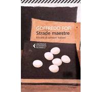 Strade maestre. Ritratti di scrittori italiani