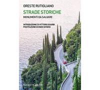 Strade storiche. Monumenti da salvare