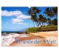 Strände der Welt (Wandkalender 2026 DIN A3 quer), CALVENDO Monatskalender: Salz, Sand und Sonne auf der Haut - die schönsten Badestrände der Welt laden zum Traumurlaub ein.
