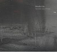 Strafe F.r. - The Bird Was Stolen - Cd