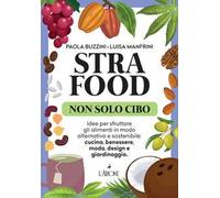 Strafood. Non solo cibo