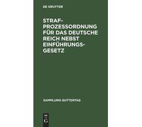 Strafprozeßordnung Für Das Deutsche Reich Nebst Einführungsge (Copertina rigida)