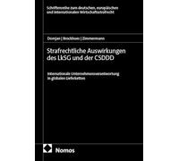 Strafrechtliche Auswirkungen des LkSG und der CSDDD: Internationale Unternehmensverantwortung in globalen Lieferketten: 8