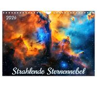 Strahlende Sternennebel (Wandkalender 2026 DIN A4 quer), CALVENDO Monatskalender: Faszinierende Bilder von der astralen Majestät und der zeitlosen Schönheit spektakulärer Nebel.