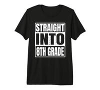 Straight Into 8th Grade Tee Back to School Gifts Eighth Grad Maglietta Premium