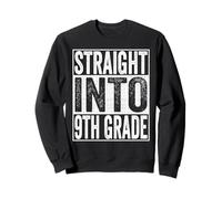 Straight Into 9th Grade Shirt Back to School Ninth Grade Felpa