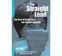 Straight Lead: The Core of Bruce Lee's Jun Fan Jeet Kune Do