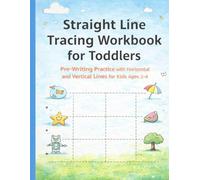 Straight Line Tracing Workbook for Toddlers: Pre-Writing Practice with Horizontal and Vertical Lines for Kids Ages 2-4