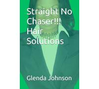Straight No Chaser!!! Hair Solutions