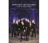 Straight No Chaser: Live in New York