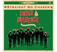 Straight No Chaser - Under The Influence: Holiday Edition
